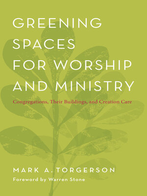 cover image of Greening Spaces for Worship and Ministry